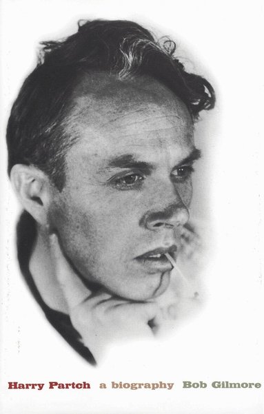 Bob Gilmore - Harry Partch, Inbunden