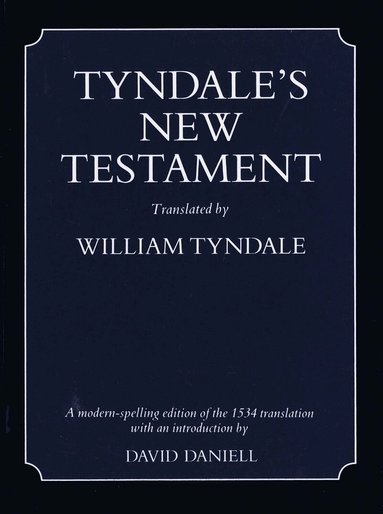 David Daniell - Tyndale's New Testament, Häftad