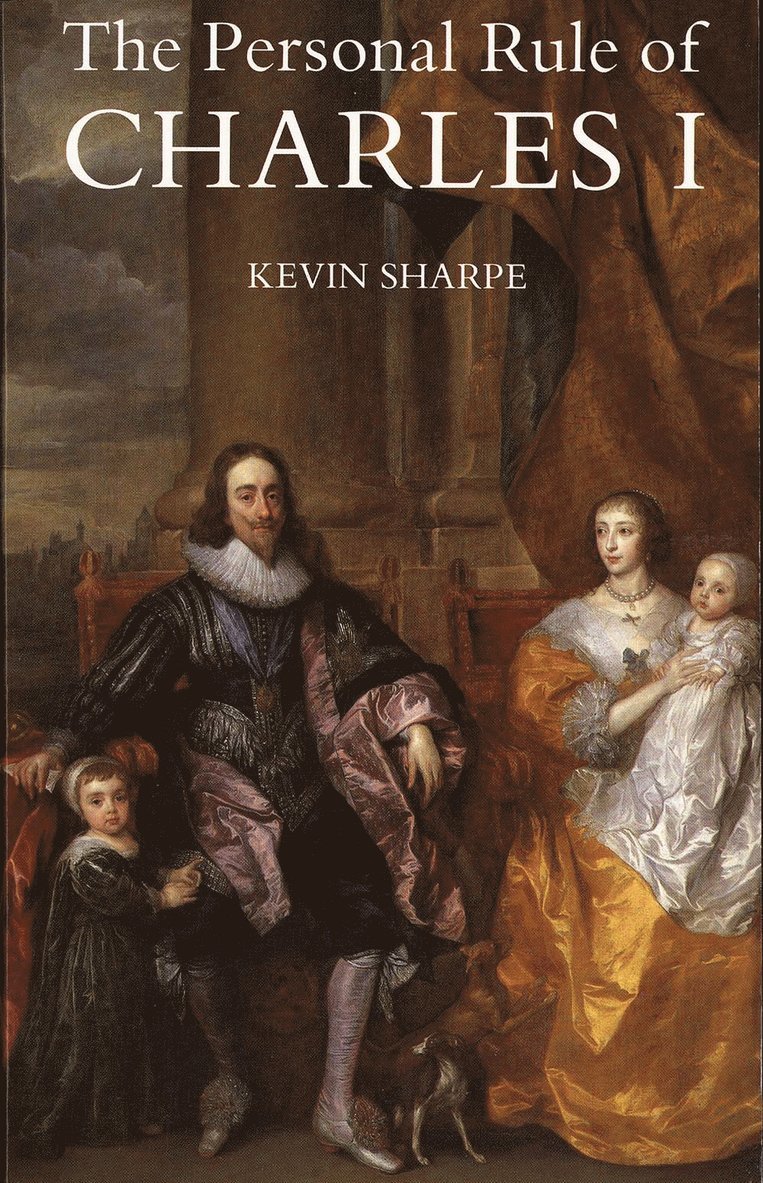 Kevin Sharpe - Personal Rule of Charles I, Häftad
