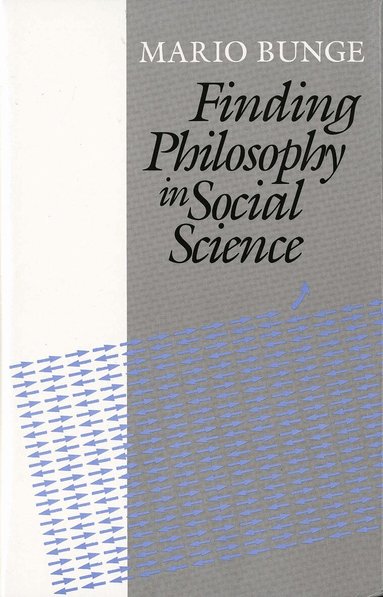 Mario Bunge - Finding Philosophy in Social Science, Inbunden