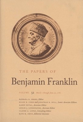 bokomslag The Papers of Benjamin Franklin, Vol. 32: Volume 32: March 1 Through June 30, 1780