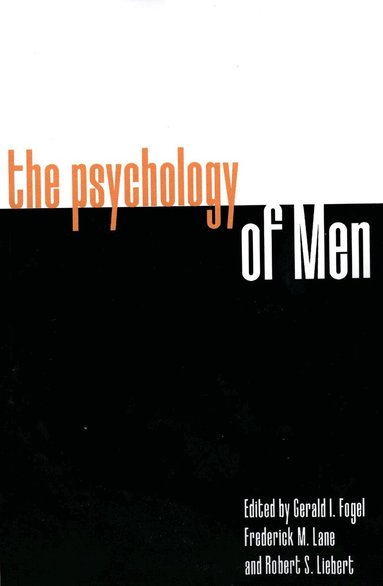 Gerald I. Fogel, Gerald Fogel, Frederick M. Lane, Robert S. Liebert - Psychology of Men, Häftad