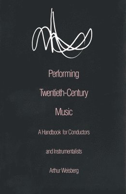 Performing Twentieth-Century Music 1