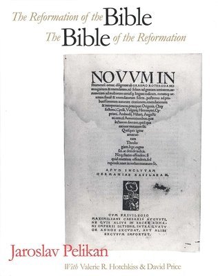 The Reformation of the Bible/The Bible of the Reformation 1