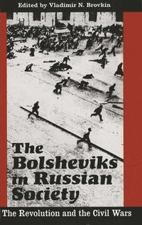 bokomslag The Bolsheviks in Russian Society