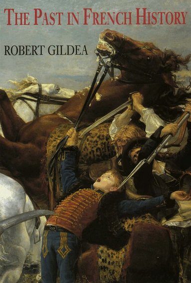 Robert Gildea - Past in French History, Häftad