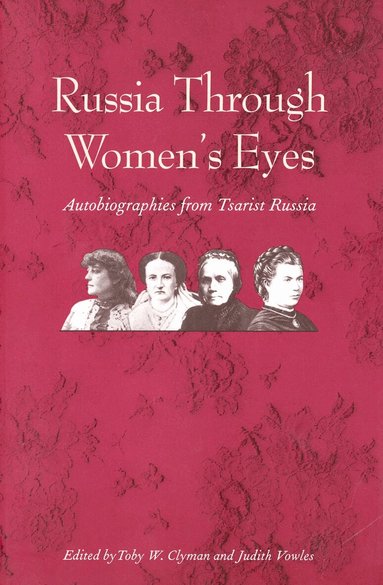 Toby W. Clyman, Judith Vowles - Russia Through Women's Eyes, Häftad