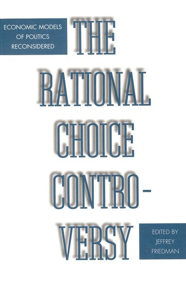 Jeffrey Friedman - Rational Choice Controversy, Häftad