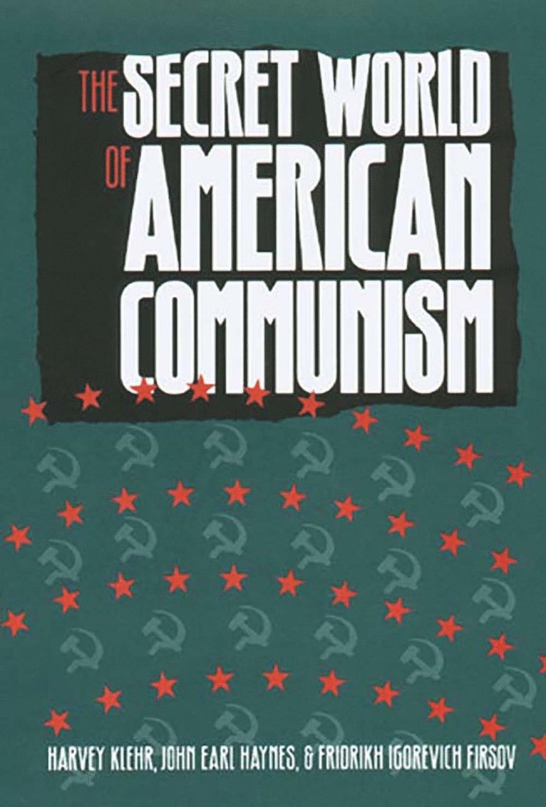 Harvey Klehr, John Earl Haynes, Fridrikh Igorevich Firsov, Fridrikh Firsov - Secret World of American Communism, Häftad