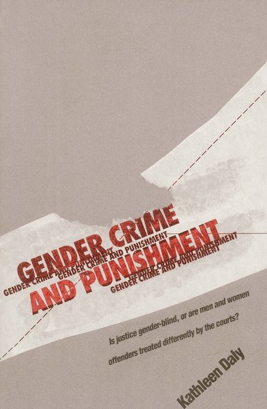 Kathleen Daly - Gender, Crime, and Punishment, Häftad