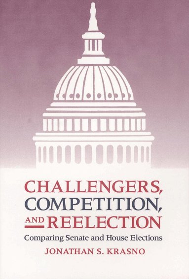 Jonathan S. Krasno - Challengers, Competition, and Reelection, Häftad