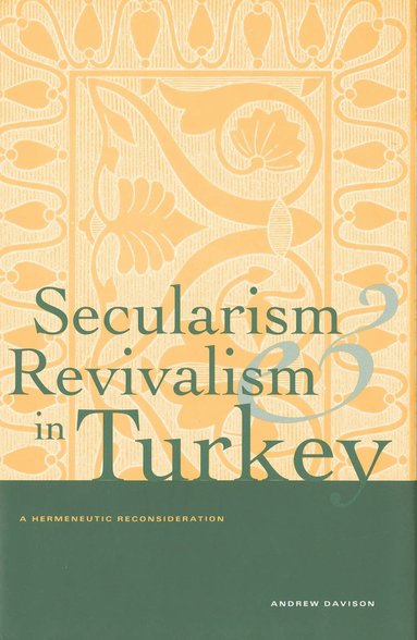 bokomslag Secularism and Revivalism in Turkey