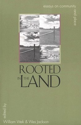 Rooted in the Land: Essays on Community and Place