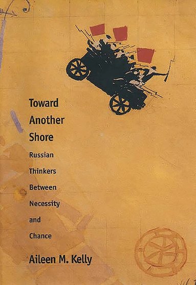 Aileen M. Kelly - Toward Another Shore, Inbunden