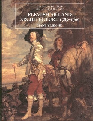 Flemish Art and Architecture, 1585-1700