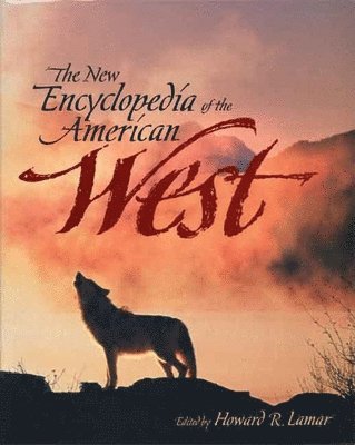 Howard R. Lamar - The New Encyclopedia of the American West, Inbunden