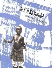 bokomslag Jé K`á Ka Yorùbá: An Intermediate Course