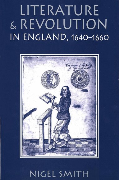 Nigel Smith - Literature and Revolution in England, 1640-1660, Häftad