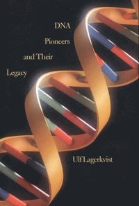 bokomslag DNA Pioneers and Their Legacy