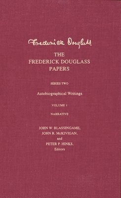 bokomslag The Frederick Douglass Papers: Series Two: Autobiographical Writings, Volume 1: Narrative