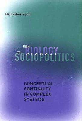 From Biology to Sociopolitics 1