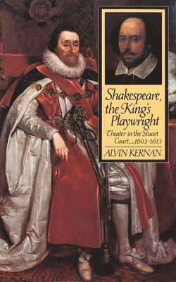 Shakespeare, the King's Playwright 1