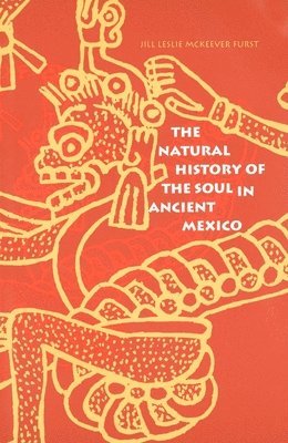 The Natural History of the Soul in Ancient Mexico 1