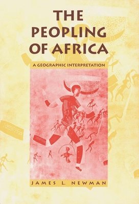 James L. Newman - Peopling of Africa, Häftad