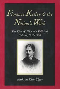 bokomslag Florence Kelley and the Nation's Work