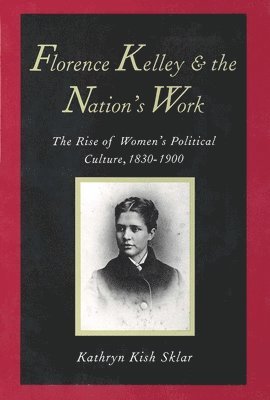 Florence Kelley and the Nation's Work 1