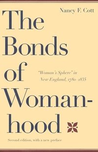 bokomslag The Bonds of Womanhood