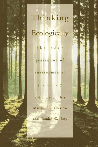 Marian Chertow, Marian R. Chertow, Daniel C. Esty - Thinking Ecologically, Häftad