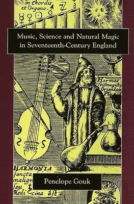 bokomslag Music, Science, and Natural Magic in Seventeenth-Century England