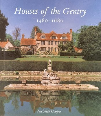 Houses of the Gentry 1480?1680 1