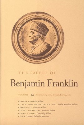 bokomslag The Papers of Benjamin Franklin, Vol. 34: Volume 34: November 16, 1780, Through April 30, 1781