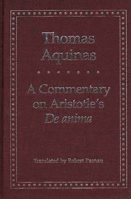 Thomas Aquinas - Commentary on Aristotle's 'de Anima', Inbunden