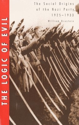 William Brustein - Logic of Evil, Häftad