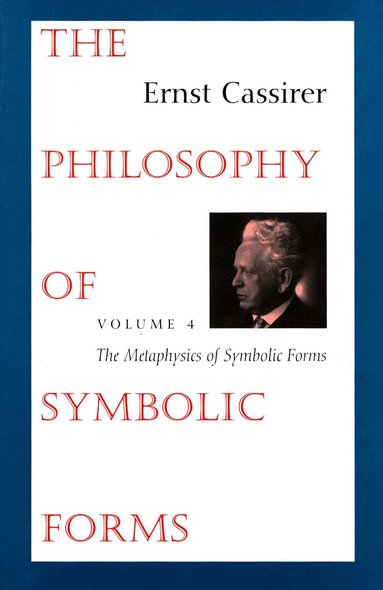 Ernst Cassirer, John Michael Krois, Donald Phillip Verene - Philosophy of Symbolic Forms, Häftad