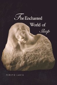 bokomslag The Enchanted World of Sleep