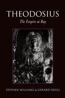 Stephen Williams, Gerard Friell - Theodosius: The Empire at Bay, Häftad