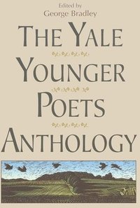 bokomslag The Yale Younger Poets Anthology