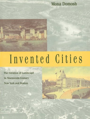 Mona Domosh - Invented Cities, Häftad