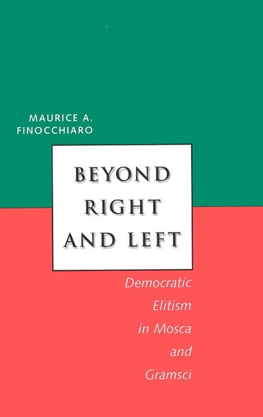 Maurice A . Finocchiaro - Beyond Right and Left, Inbunden
