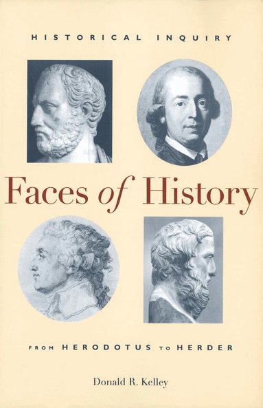 Donald R. Kelley - Faces of History, Häftad