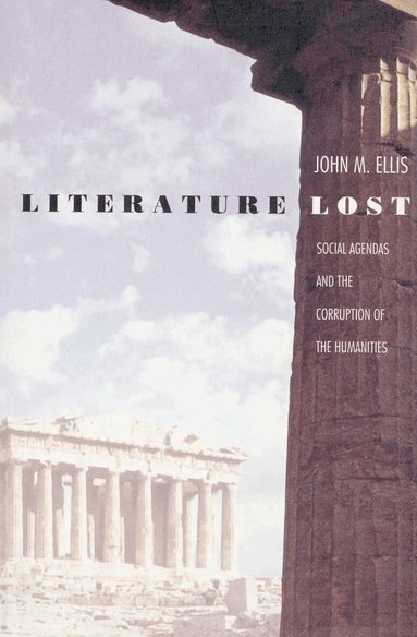 John M. Ellis - Literature Lost, Häftad