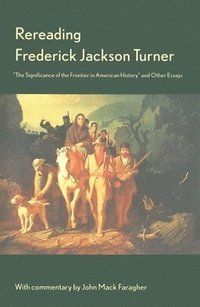 bokomslag Rereading Frederick Jackson Turner