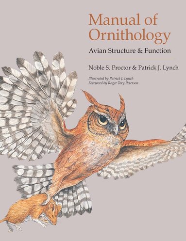 Noble S. Proctor, Patrick J. Lynch - Manual of Ornithology, Häftad