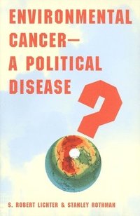 bokomslag Environmental Cancer-A Political Disease?