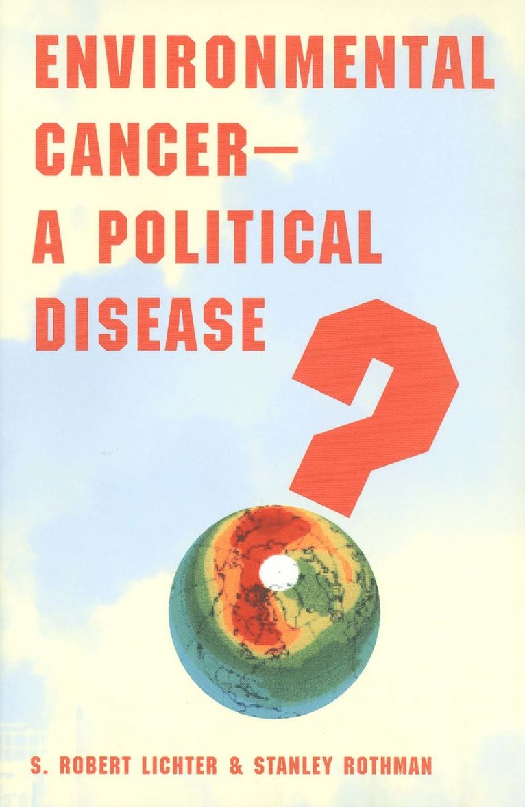 Environmental Cancer-A Political Disease? 1