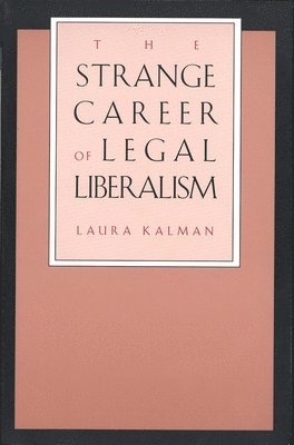 bokomslag The Strange Career of Legal Liberalism